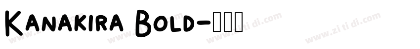 Kanakira Bold字体转换